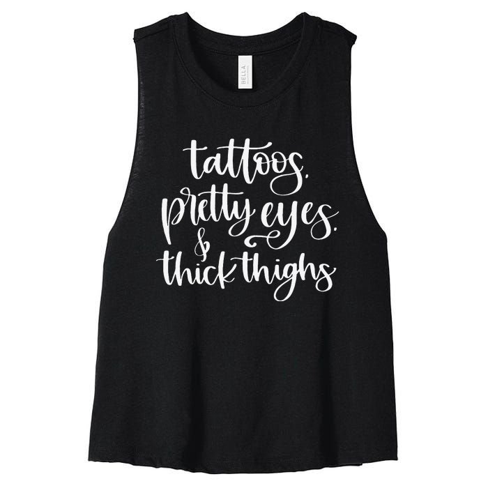 Tattoos Pretty Eyes Thick Thighs Women's Racerback Cropped Tank