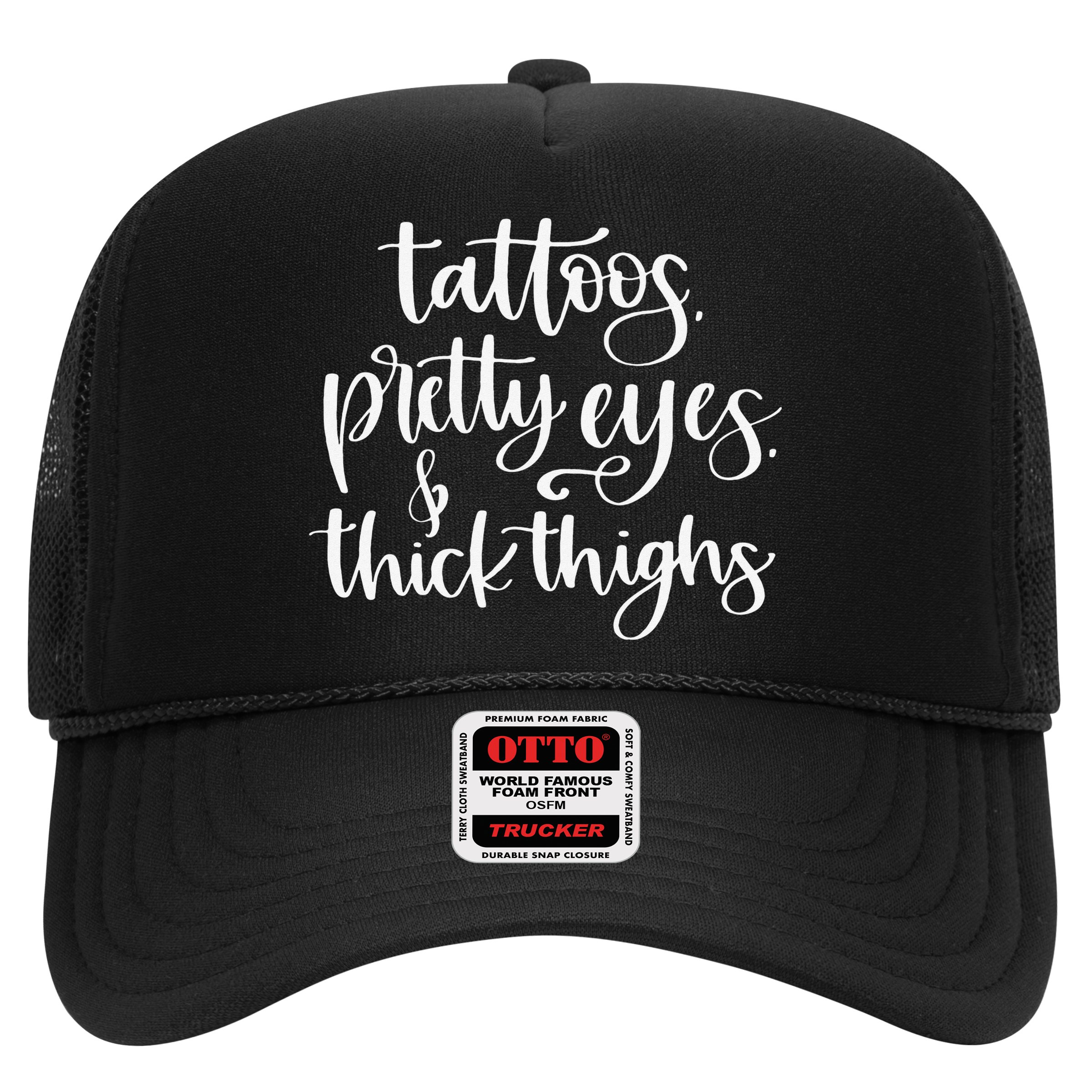 Tattoos Pretty Eyes Thick Thighs Hat