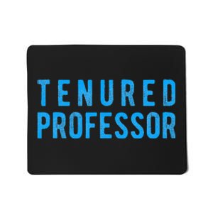 Tenured Professor Educator Appreciation Gift Mousepad