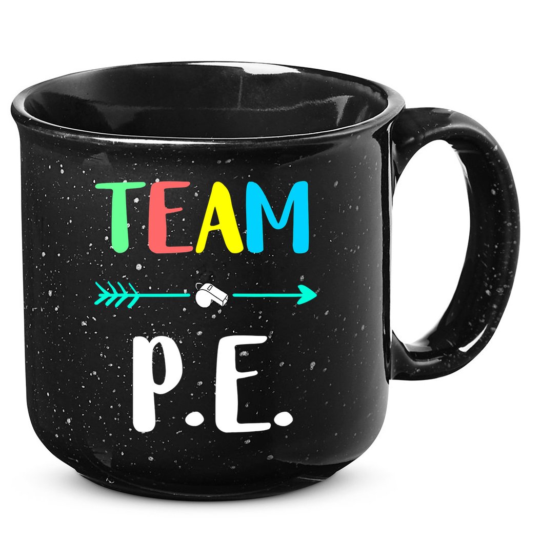 Team P E School Teacher PE Teacher Strong Physical Teacher 15oz Campfire Ceramic Mug