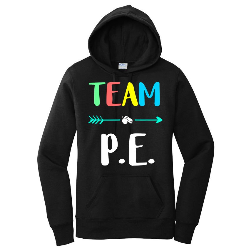 Team P E School Teacher PE Teacher Strong Physical Teacher Women's Pullover Hoodie
