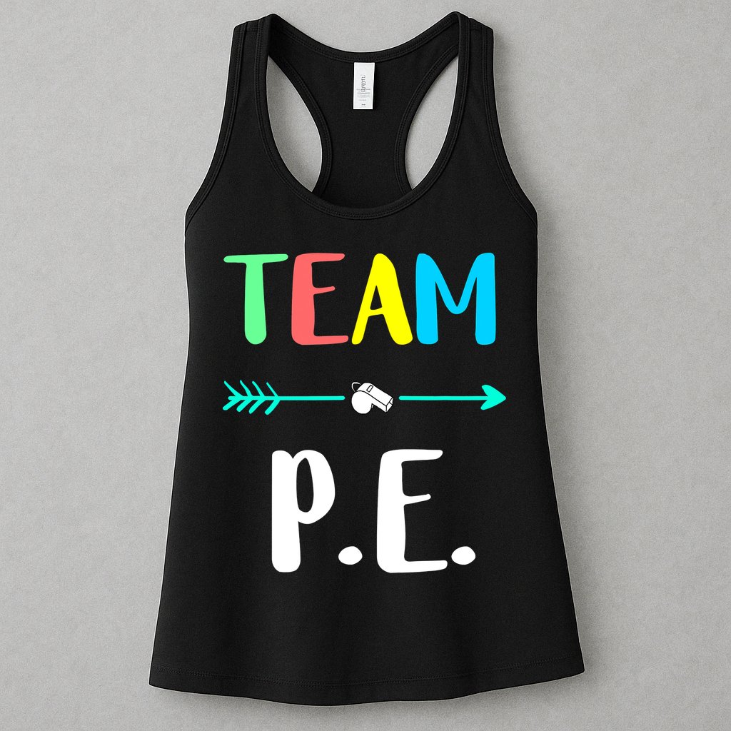 Team P E School Teacher PE Teacher Strong Physical Teacher Womens Tank Top