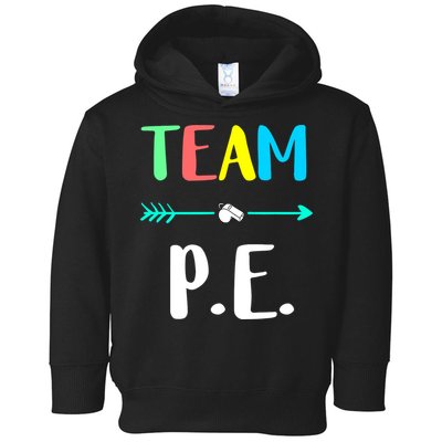 Team P E School Teacher PE Teacher Strong Physical Teacher Toddler Hoodie