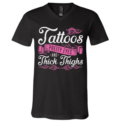 Tattoos Pretty Eyes And Thick Thighs V-Neck T-Shirt