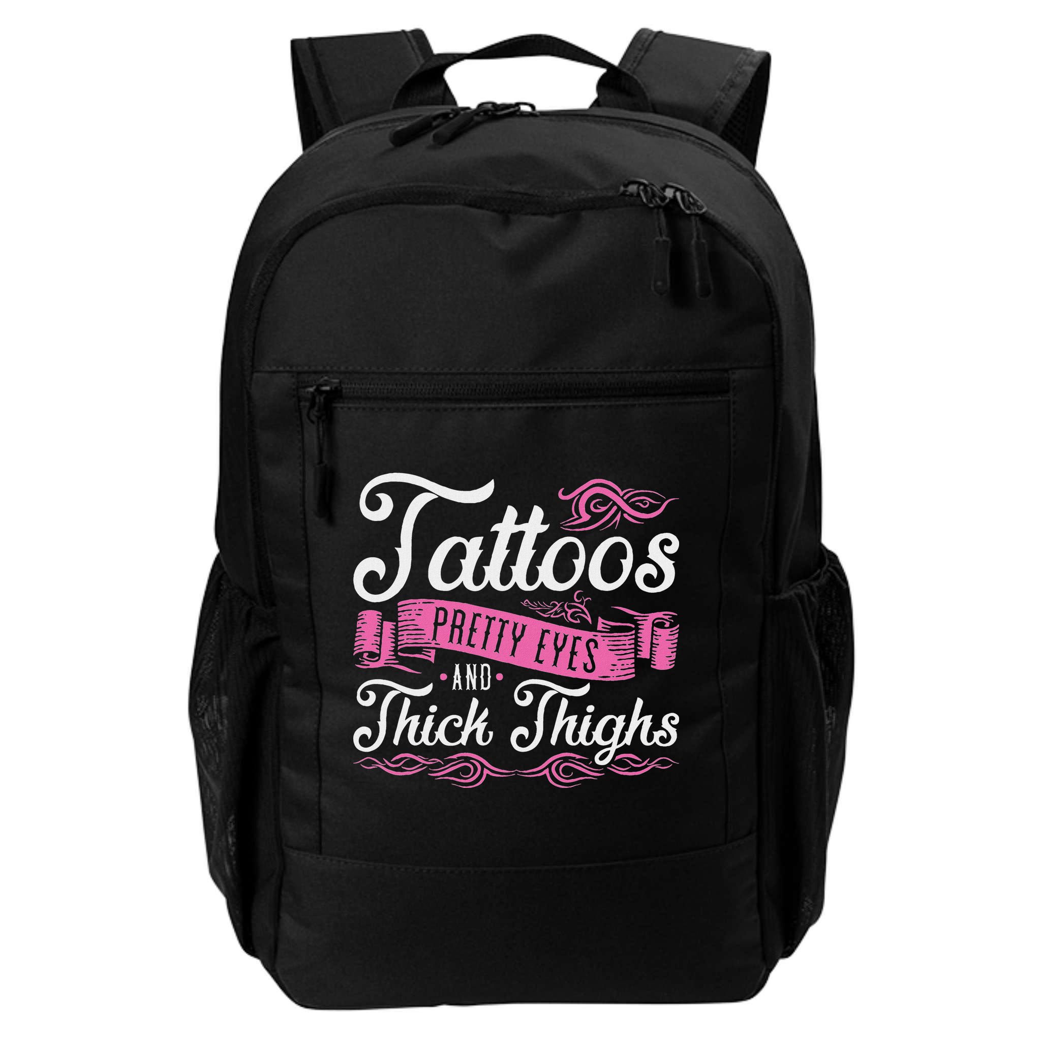 Tattoos Pretty Eyes And Thick Thighs Backpack