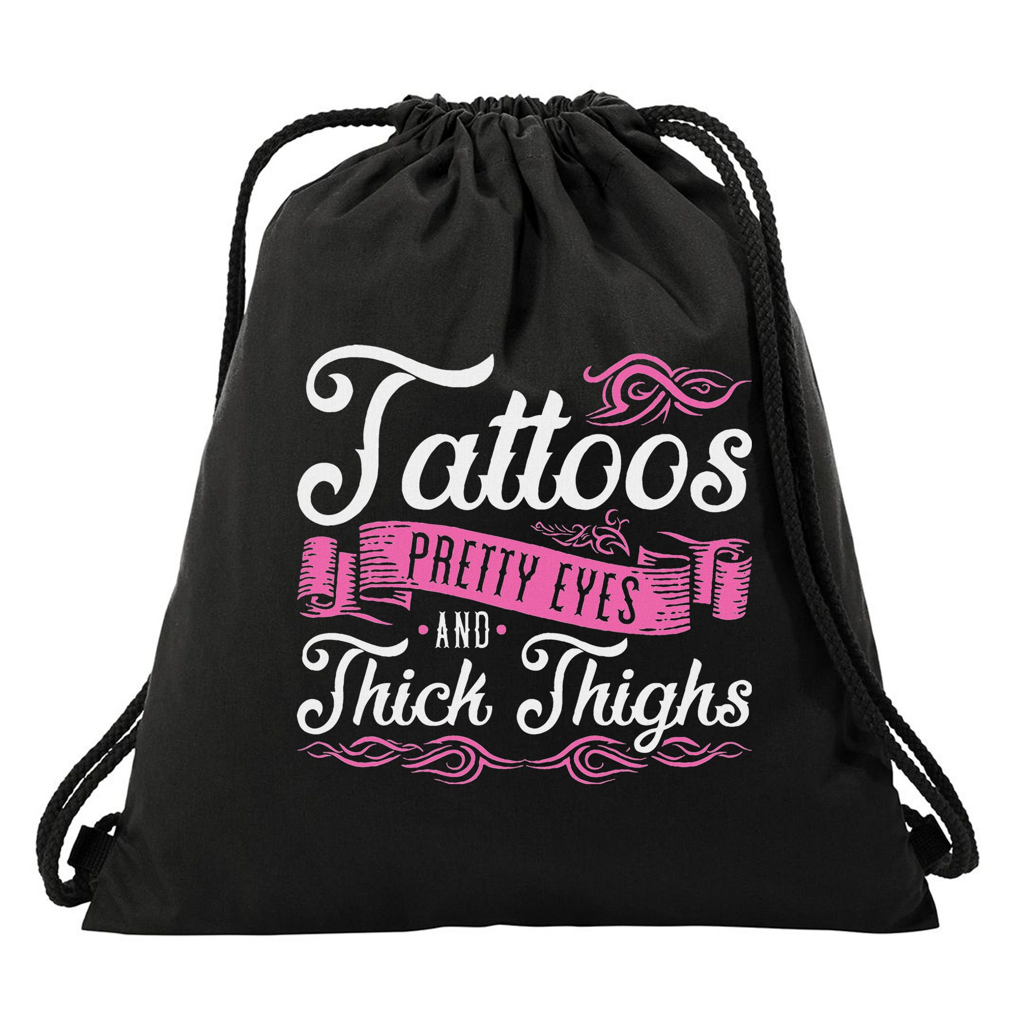 Tattoos Pretty Eyes And Thick Thighs Drawstring Bag