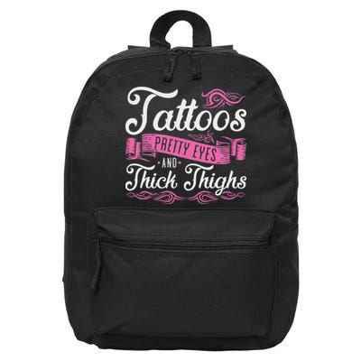 Tattoos Pretty Eyes And Thick Thighs 16 in Basic Backpack