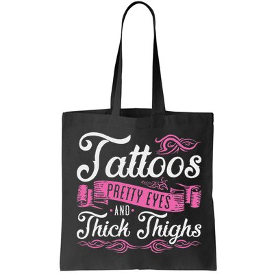Tattoos Pretty Eyes And Thick Thighs Bag