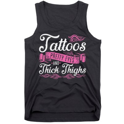 Tattoos Pretty Eyes And Thick Thighs Tank Top
