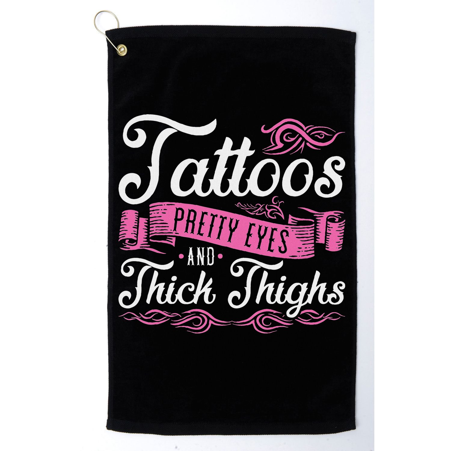 Tattoos Pretty Eyes And Thick Thighs Golf Towel
