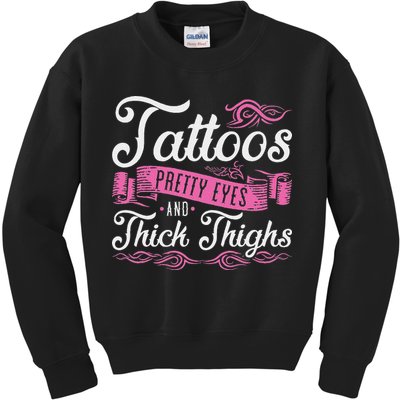 Tattoos Pretty Eyes And Thick Thighs Kids Sweatshirt