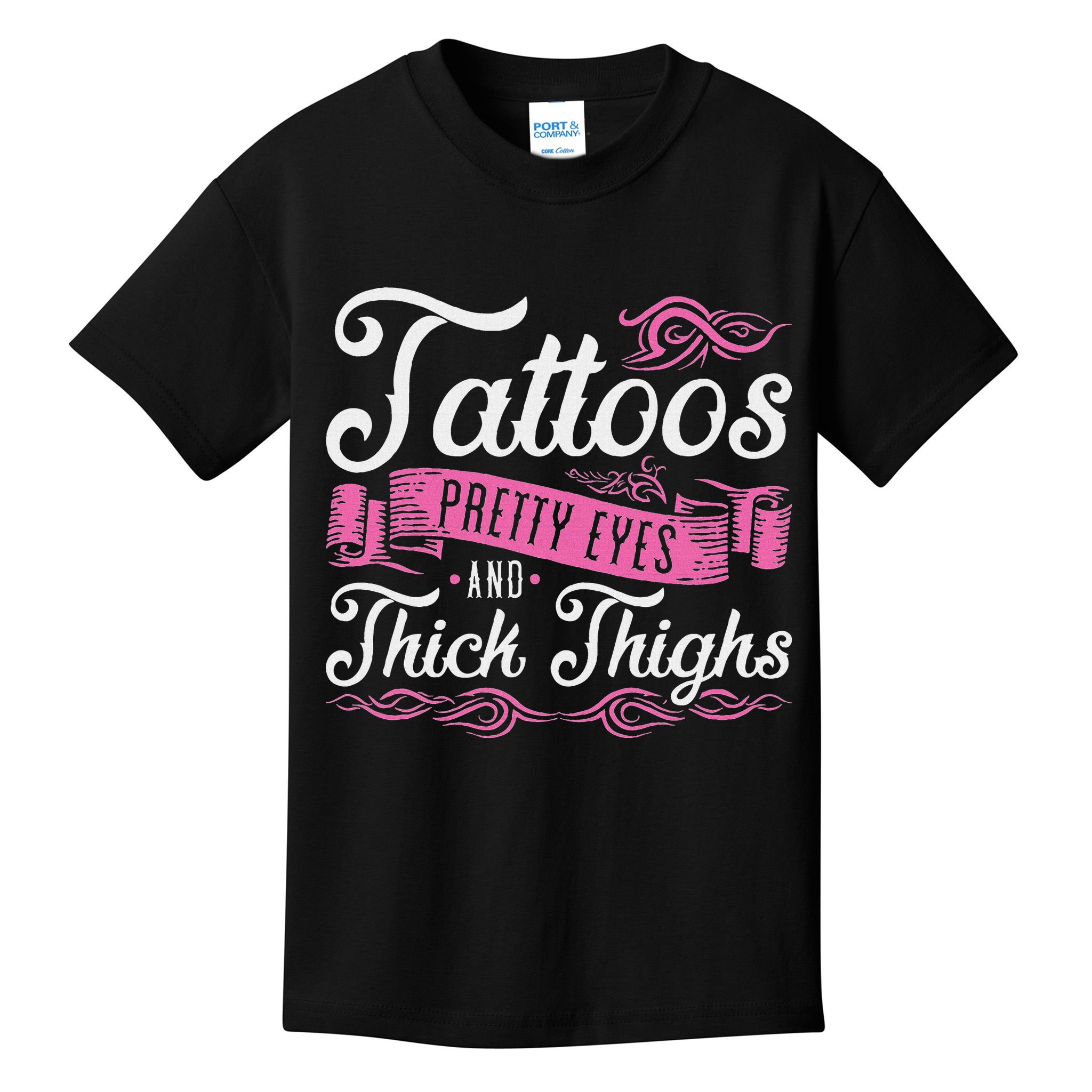Tattoos Pretty Eyes And Thick Thighs Kids T-Shirt