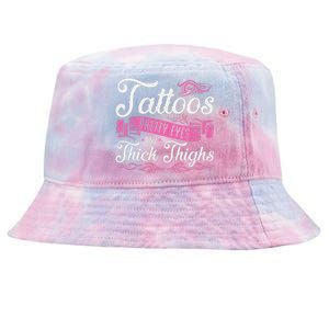 Tattoos Pretty Eyes And Thick Thighs Tie-Dyed Bucket Hat