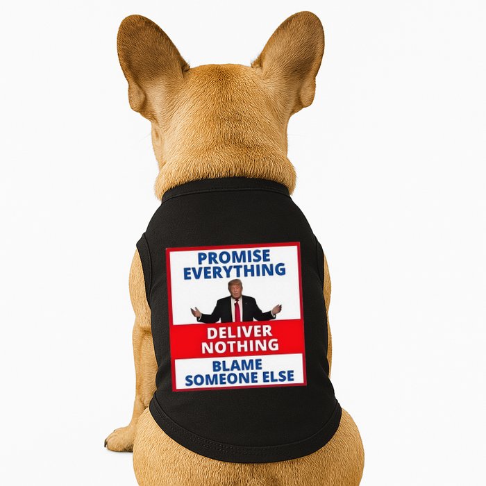 Trump Promise Everything Deliver Nothing Blame Someone Else Doggie Tank