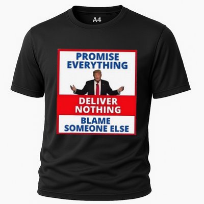 Trump Promise Everything Deliver Nothing Blame Someone Else Performance Shirt