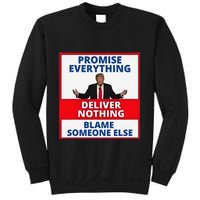 Trump Promise Everything Deliver Nothing Blame Someone Else Sweatshirt