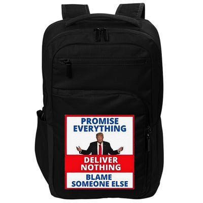 Trump Promise Everything Deliver Nothing Blame Someone Else Impact Tech Backpack