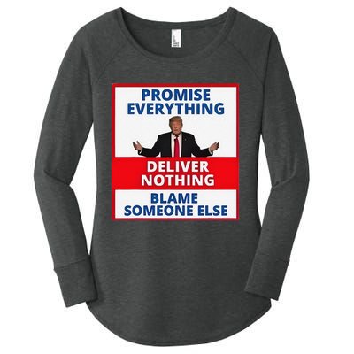 Trump Promise Everything Deliver Nothing Blame Someone Else Women's Perfect Tri Tunic Long Sleeve Shirt