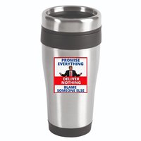 Trump Promise Everything Deliver Nothing Blame Someone Else 16oz Travel Tumbler