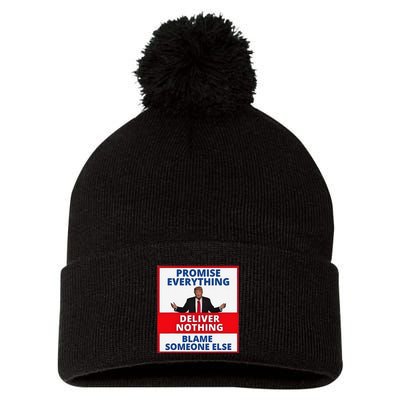 Trump Promise Everything Deliver Nothing Blame Someone Else Pom Pom 12in Knit Beanie
