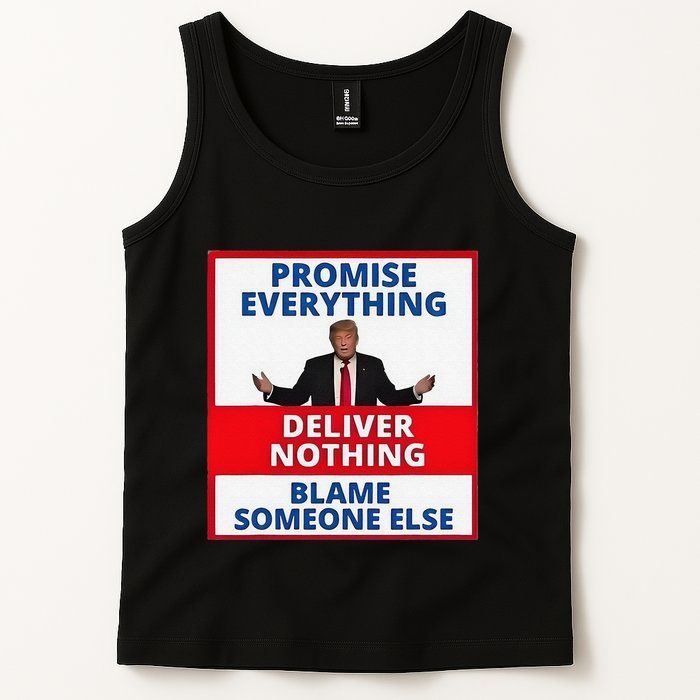 Trump Promise Everything Deliver Nothing Blame Someone Else Tank Top