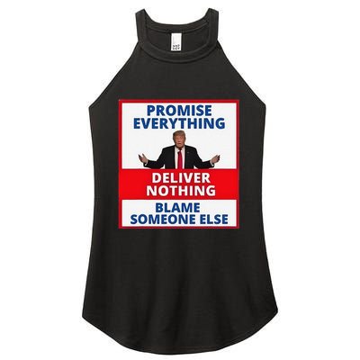 Trump Promise Everything Deliver Nothing Blame Someone Else Women's Perfect Tri Rocker Tank