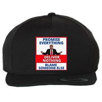 Trump Promise Everything Deliver Nothing Blame Someone Else Wool Snapback Cap