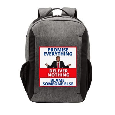 Trump Promise Everything Deliver Nothing Blame Someone Else Vector Backpack