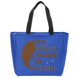 Tattoo Pretty Eyes Thick Thighs And LocD Vibes Junenth Gift Zip Tote Bag