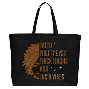 Tattoo Pretty Eyes Thick Thighs And LocD Vibes Junenth Gift Cotton Canvas Jumbo Tote