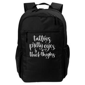 Tattoos Pretty Eyes Thick Thighs Daily Commute Backpack