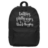 Tattoos Pretty Eyes Thick Thighs 16 in Basic Backpack