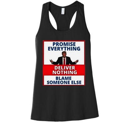 Trump Promise Everything Deliver Nothing Blame Someone Else Women's Racerback Tank