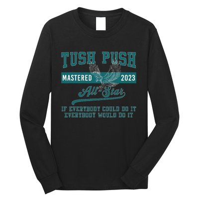 Tush Push Eagles Long Sleeve Shirt