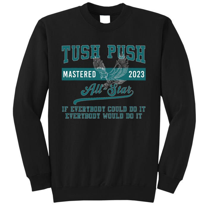 Tush Push Eagles Tall Sweatshirt