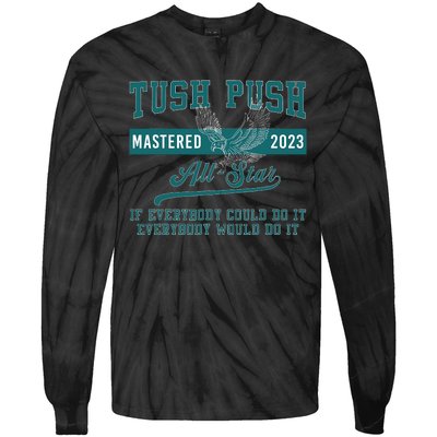 Tush Push Eagles Tie-Dye Long Sleeve Shirt