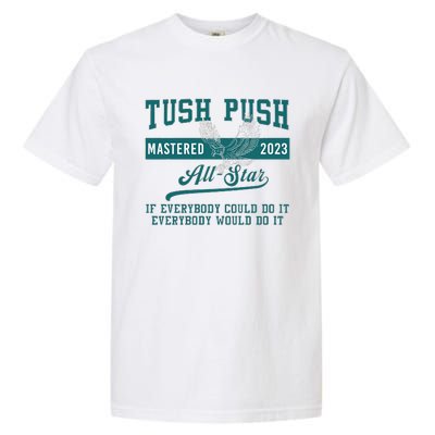 Tush Push Eagles Garment-Dyed Heavyweight T-Shirt