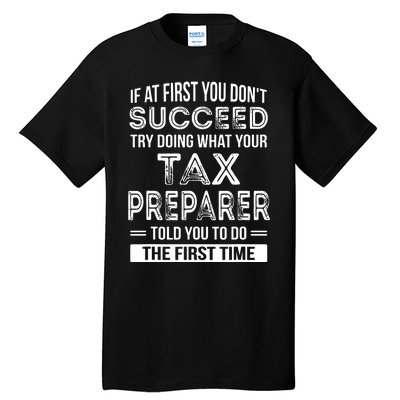 Tax Preparer Funny Tax Season Gift Tall T-Shirt