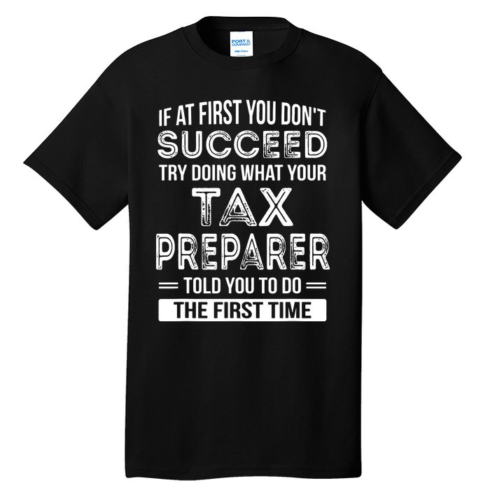 Tax Preparer Funny Tax Season Gift Tall T-Shirt