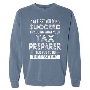 Tax Preparer Funny Tax Season Gift Garment-Dyed Sweatshirt