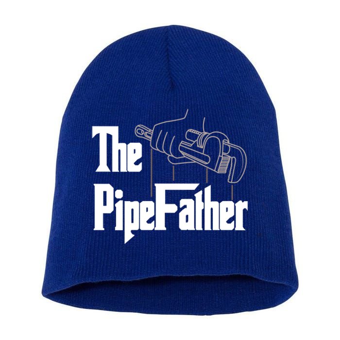 The Pipefather Funny Plumber Dad Fathers Day Gift Short Acrylic Beanie