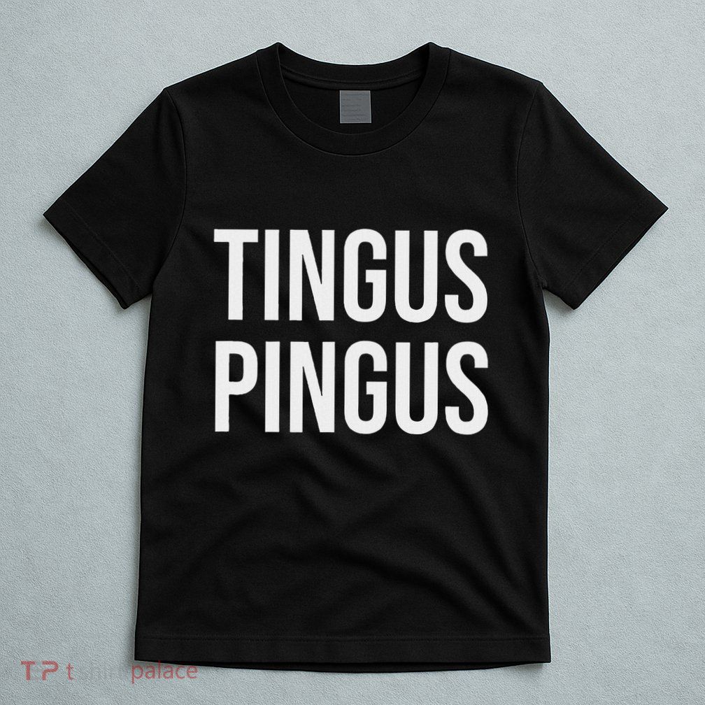 Tingus Pingus Fun Design T-Shirt
