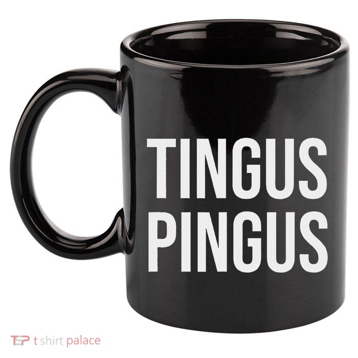 Tingus Pingus Fun Design 11oz C Handle Ceramic Mug