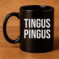 Tingus Pingus Fun Design 11oz C Handle Ceramic Mug