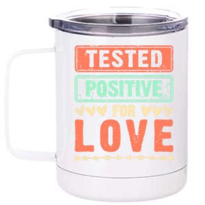 Tested Positive For Love Valentine's Day For Couples Great Gift 12 oz Stainless Steel Tumbler Cup