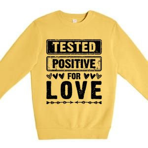 Tested Positive For Love Valentine's Day For Couples Gift Premium Crewneck Sweatshirt