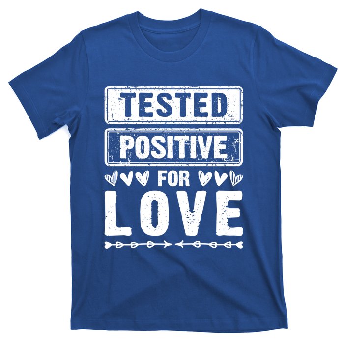 Tested Positive For Love Valentine's Day For Couples Gift T-Shirt