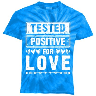 Tested Positive For Love Valentine's Day For Couples Gift Kids Tie-Dye T-Shirt