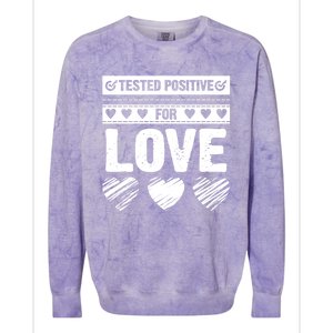 Tested Positive For Love Valentine's Day For Couples Pajama Meaningful Gift Colorblast Crewneck Sweatshirt