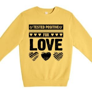 Tested Positive For Love Valentine's Day For Couples Pajama Meaningful Gift Premium Crewneck Sweatshirt